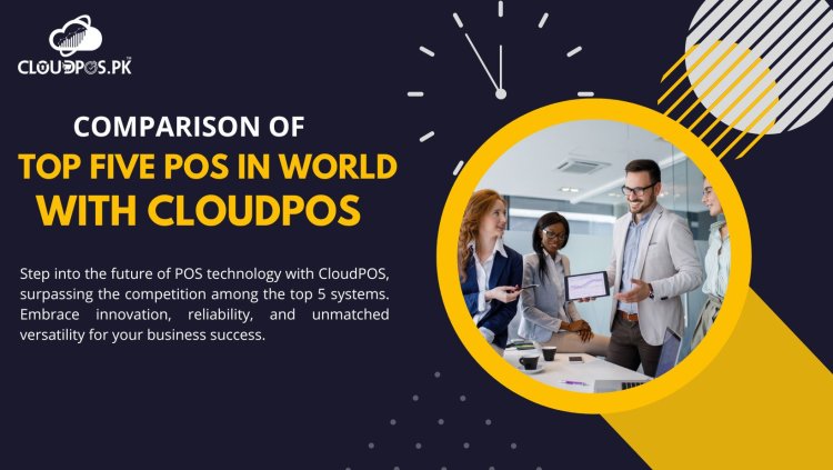 Comparison of World Top 5 Point of Sales with CloudPOS