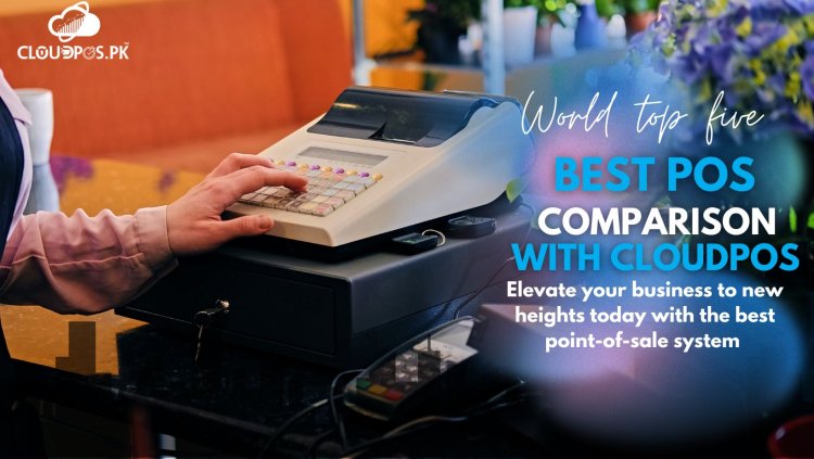 Comparison of World Top 5 Point of Sales with CloudPOS